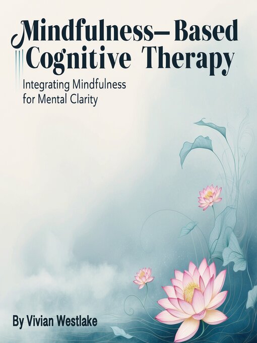 Title details for Mindfulness-Based Cognitive Therapy by Vivian Westlake - Wait list
